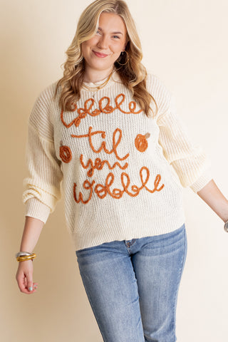 Gobble Til You Wobble Round Neck Sweater