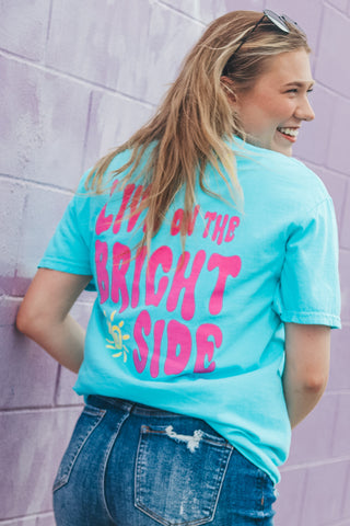 Live On The Bright Side Tee
