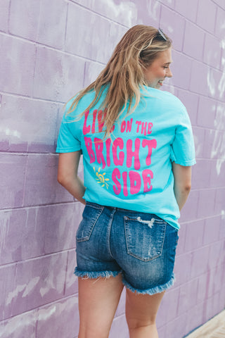 Live On The Bright Side Tee