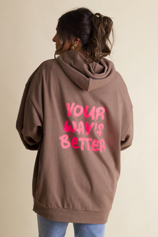 Your Way's Better Hoodie