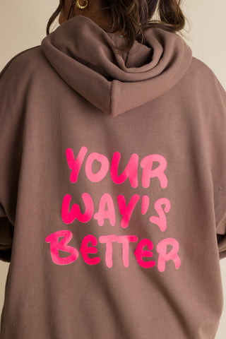 Your Way's Better Hoodie