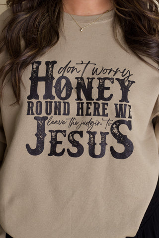Judgin' to Jesus Sweatshirt