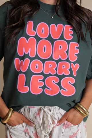 Love More Worry Less Tee