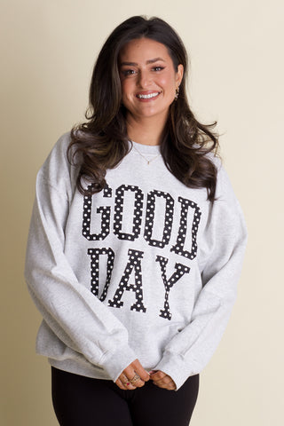 Good Day Sweatshirt